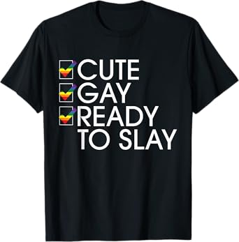Cute Gay Ready To Slay T-Shirt