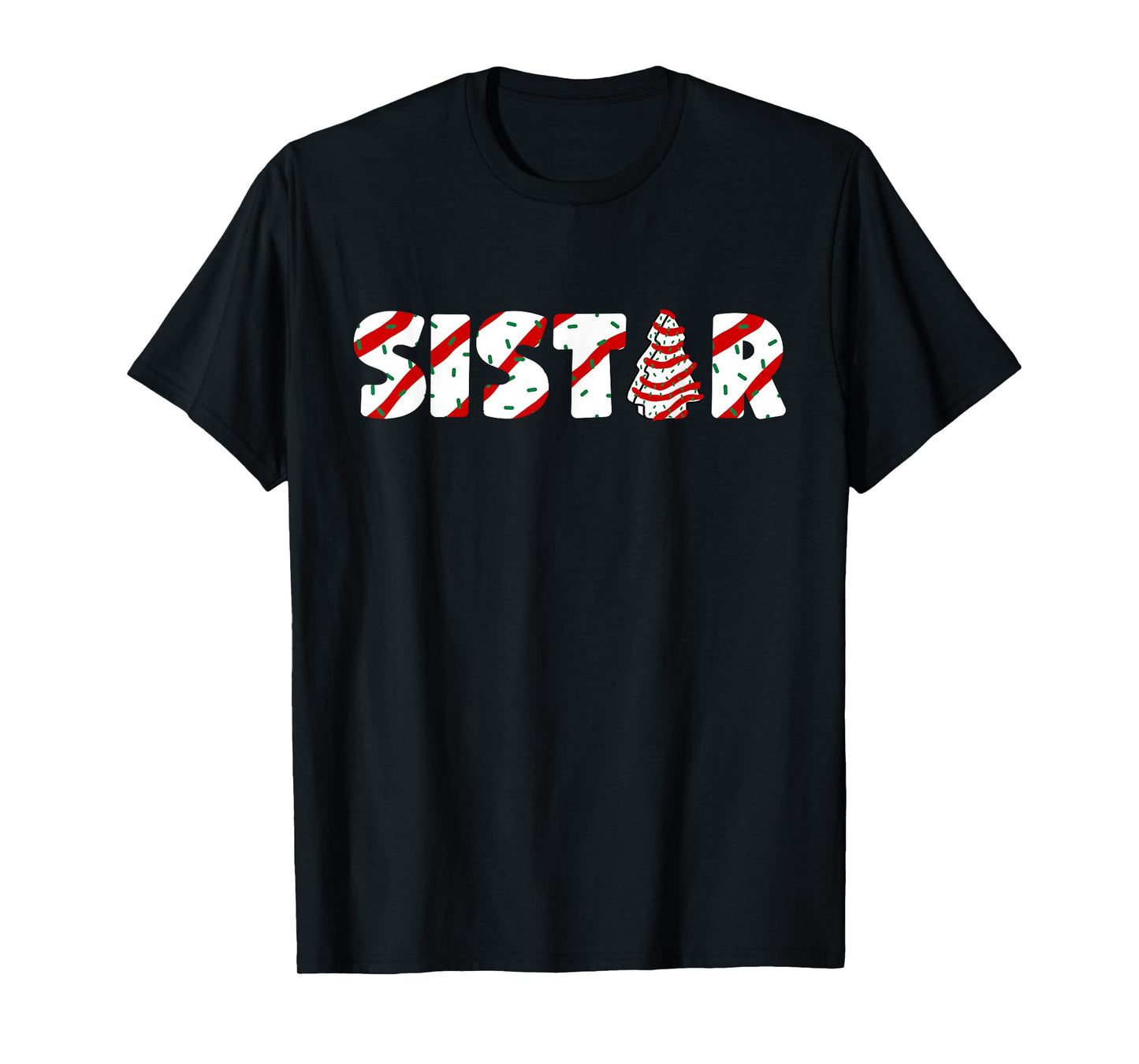 Christmas Tree Cake Matching Family Party Pajama Sister T-Shirt