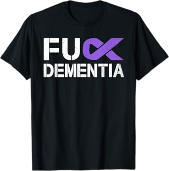 Fuck Dementia Awareness Gift Purple Ribbon Support Warrior T-Shirt
