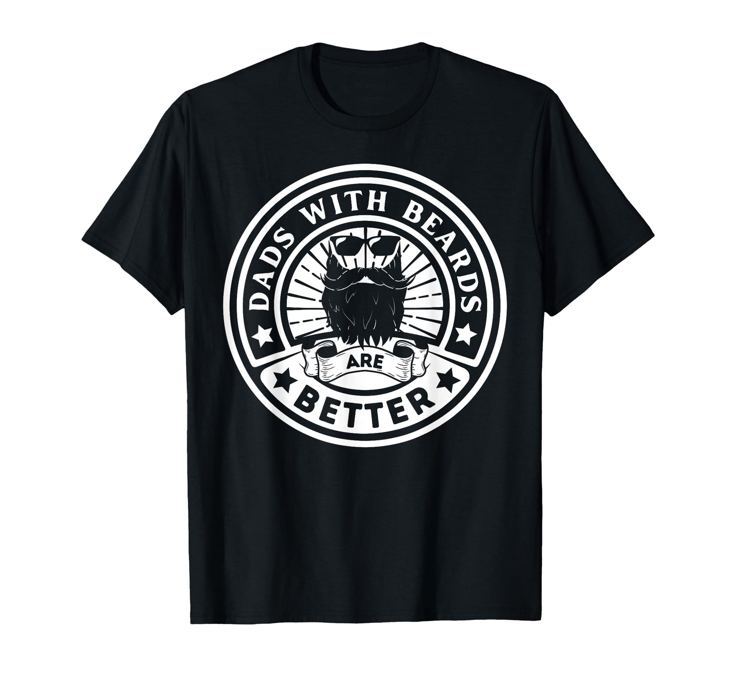 Dads with Beards are Better Father's Day T-Shirt