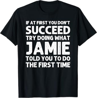 JAMIE Gift Name Personalized Birthday Funny Christmas Joke T-Shirt