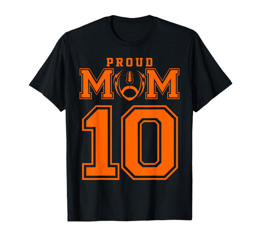 Custom Proud Football Mom Number 10 OR Personalized T-Shirt