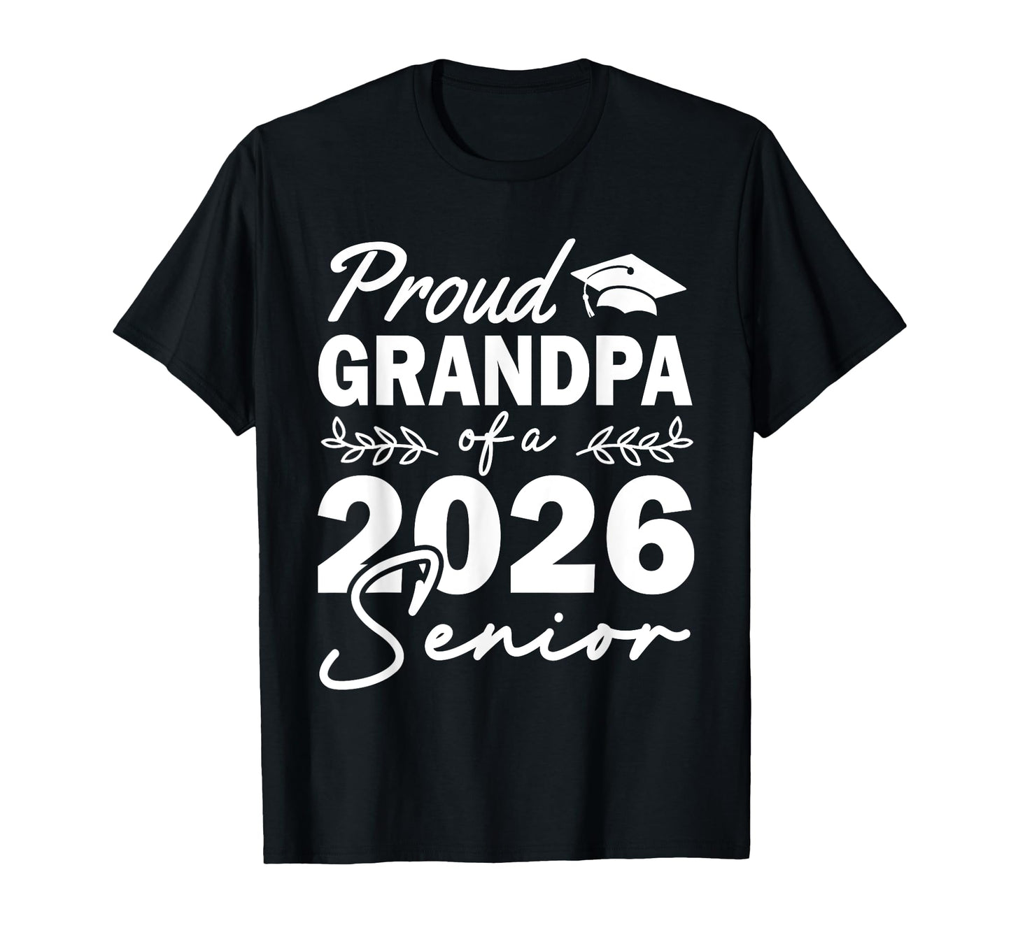 Senior 2026 Proud Grandpa Of A Class Of 2026 Senior Graduate T-Shirt