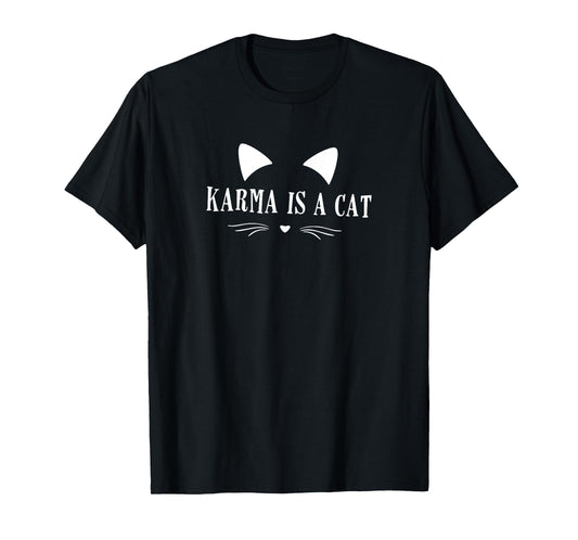 Cat Lover, Karma is A Cat, Cat Owner, Cat Mom, Cat Dat, Cat T-Shirt, Small, Black