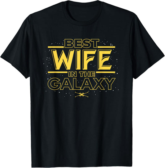 Star Wars Best Wife in the Galaxy Birthday Anniversary T-Shirt