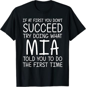 MIA Gift Name Personalized Birthday Funny Christmas Joke T-Shirt
