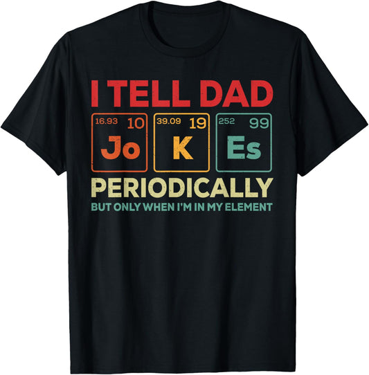 I Tell Dad Jokes Periodically Element Vintage Father's Day T-Shirt