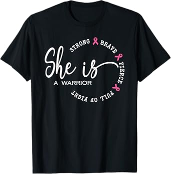 She Is A Warrior Strong Brave Pink Breast Cancer Awareness T-Shirt
