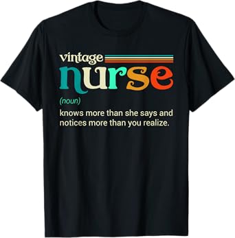 Vintage nurse noun definition knows more than she says funny T-Shirt