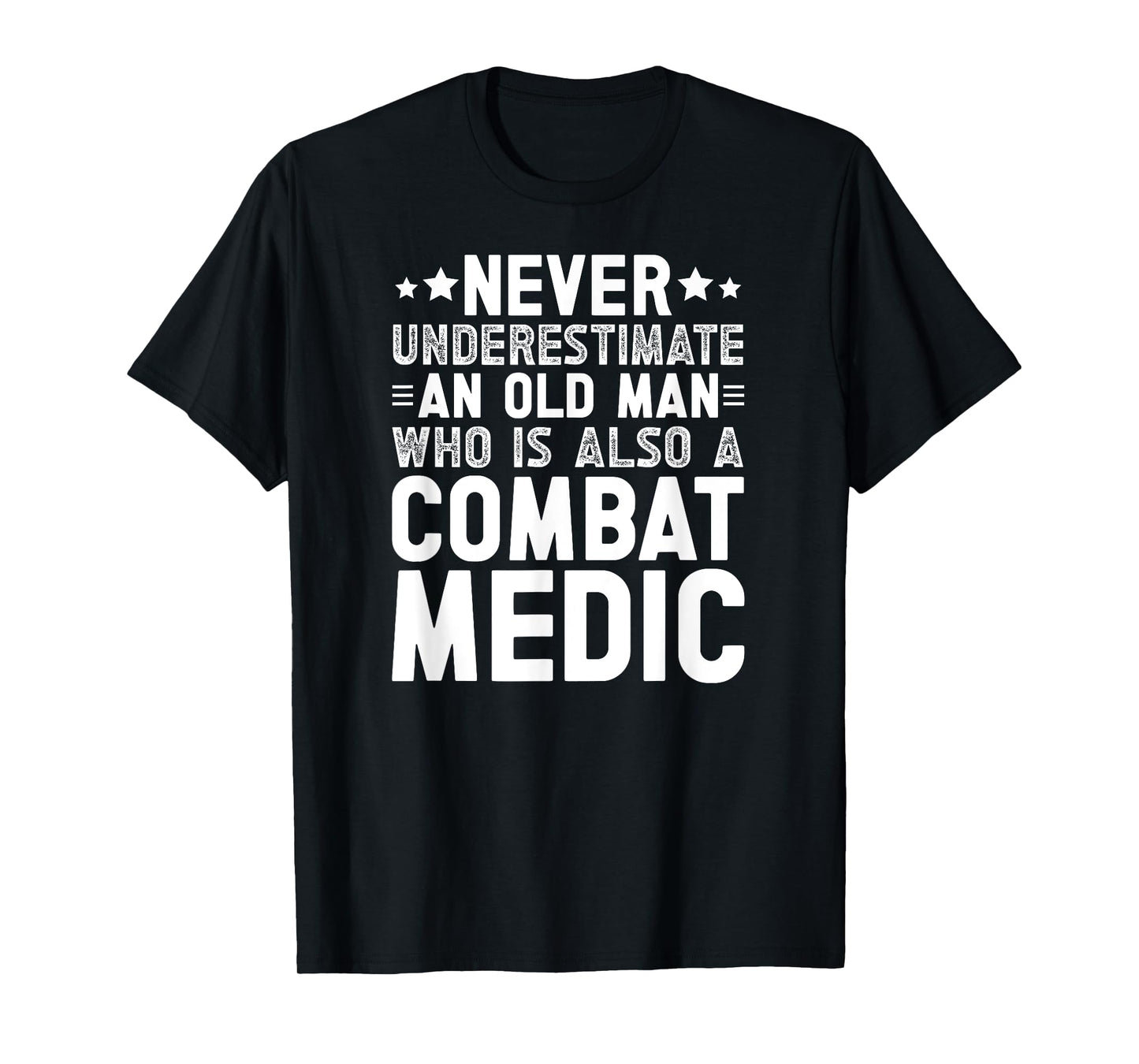 And Old Man Combat Medic Combat Medics T-Shirt