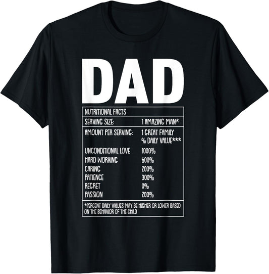 Dad Nutrition Facts Fathers Day Funny Sarcastic Papa Dada T-Shirt