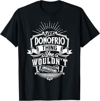 It's A DONOFRIO Thing You Wouldn't Understand Name Vintage T-Shirt