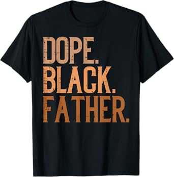 Fathers Day Dop Black Father African Pride Dad Papa Daddy T-Shirt