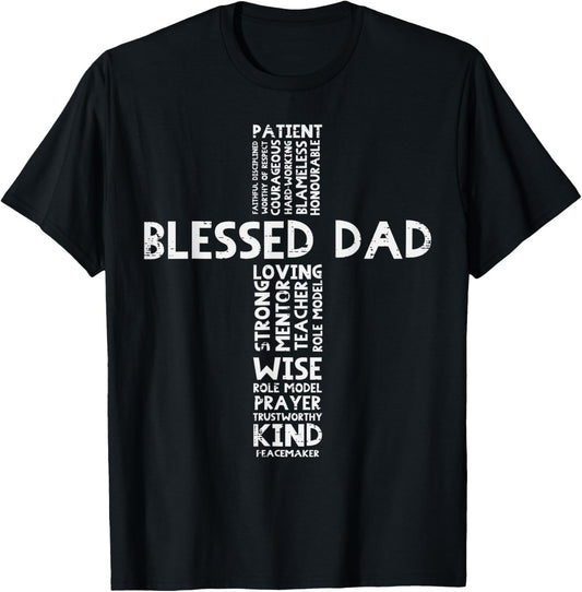 Blessed Dad Cross God Jesus Faith Christian Daddy Papa Men T-Shirt