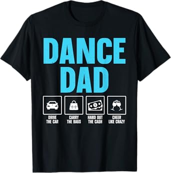 Best Dance Dad Design For Men Father Dance Teacher Dance Dad T-Shirt