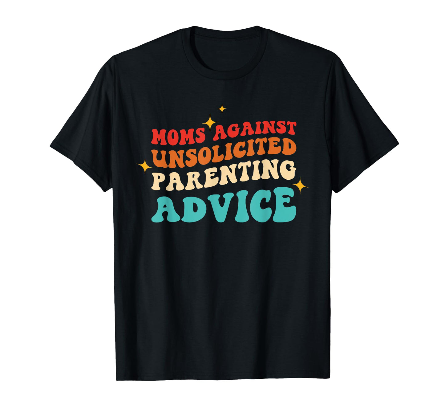 Moms Against Unsolicited Parenting Advice Vintage Quote T-Shirt