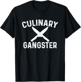Culinary Gangster Cooking Themed Chefs Cooking Enthusiasts T-Shirt