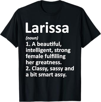LARISSA Definition Personalized Name Funny Name Gift T-Shirt