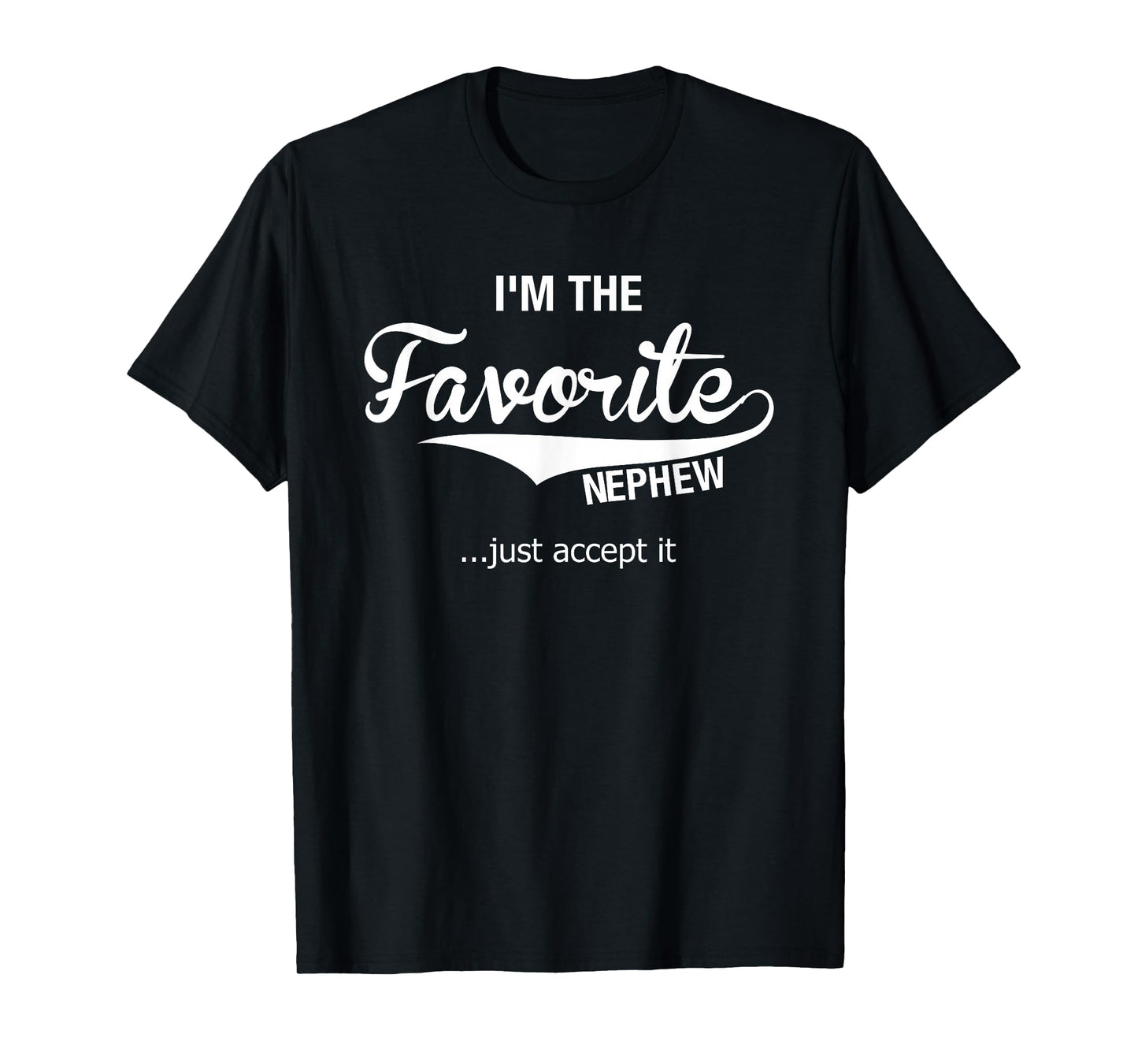 Nephew Gifts From Aunt Uncle I'm The Favorite Nephew T-Shirt