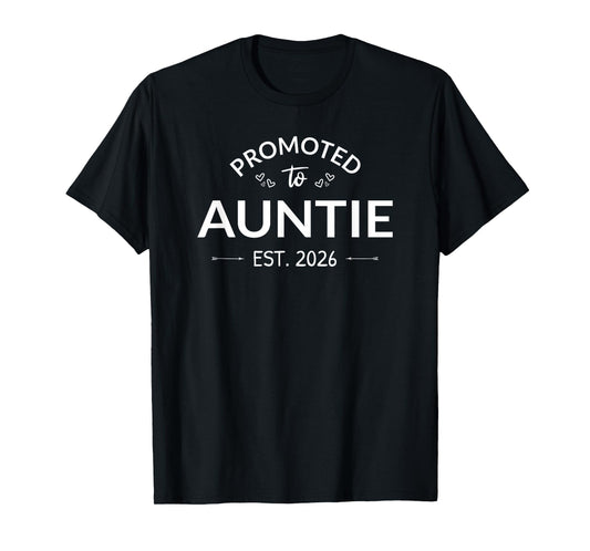 Promoted To Auntie 2026 Future New Aunt Girl Kids Women T-Shirt
