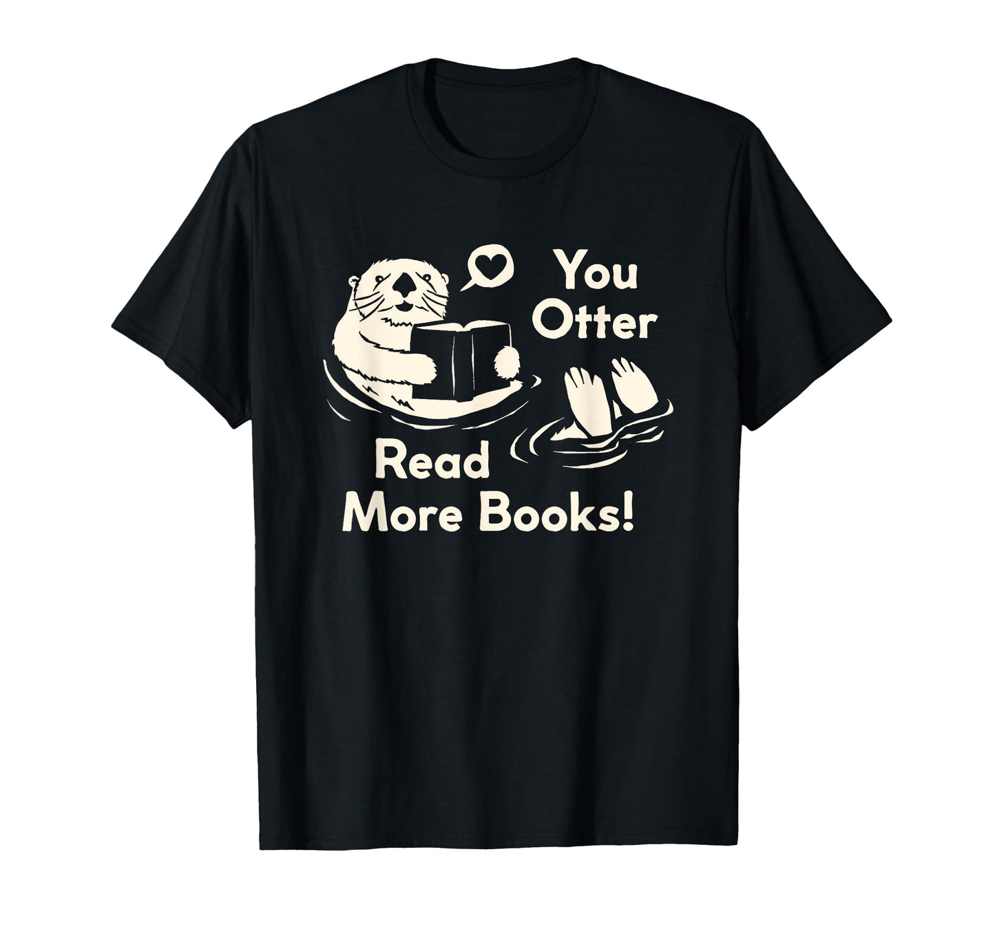 You Otter Read More Books Funny Cute Otter Book Lover T-Shirt