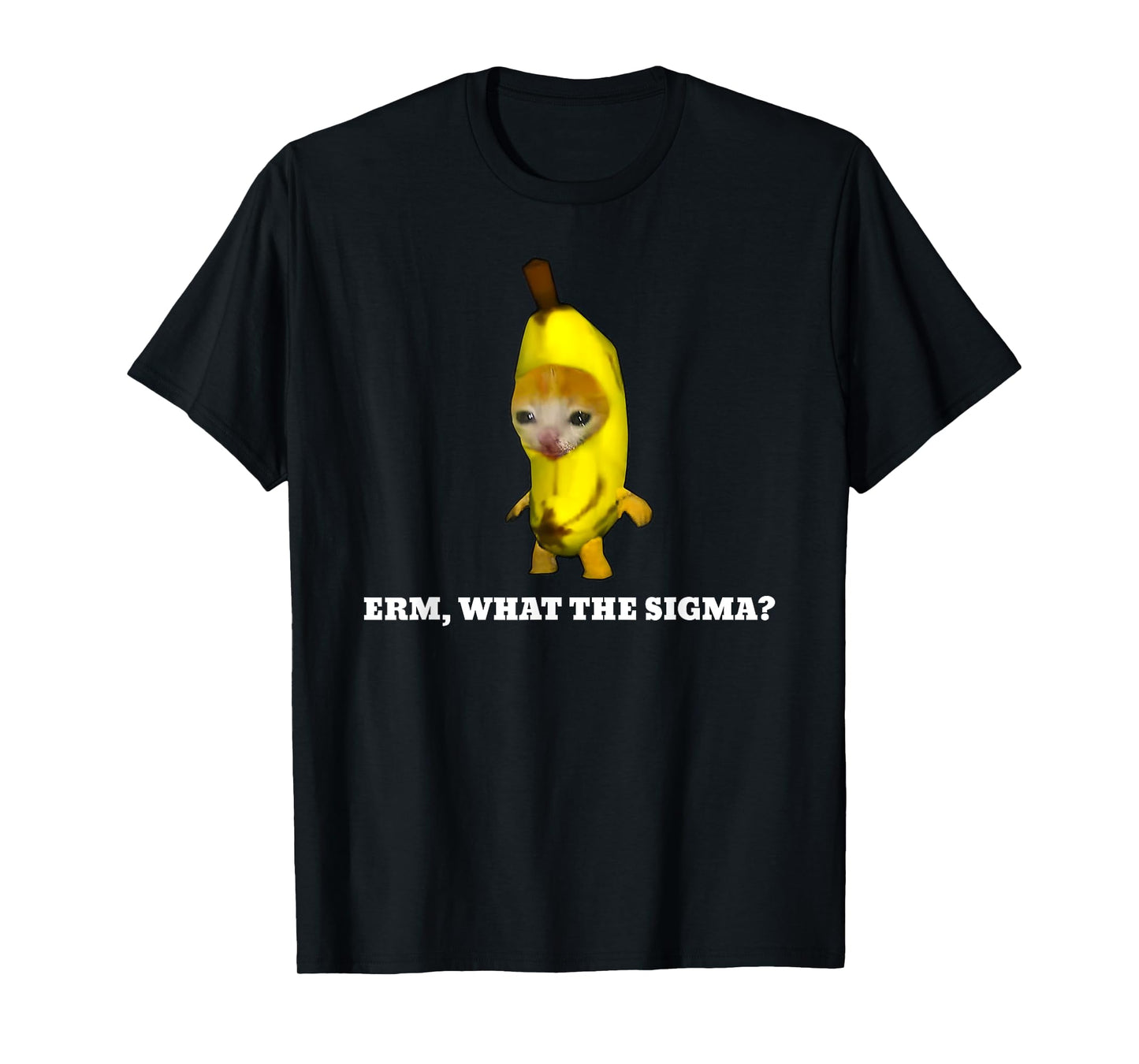 Erm, What Sigma? Cat meme Men Women Girls Kids T-Shirt
