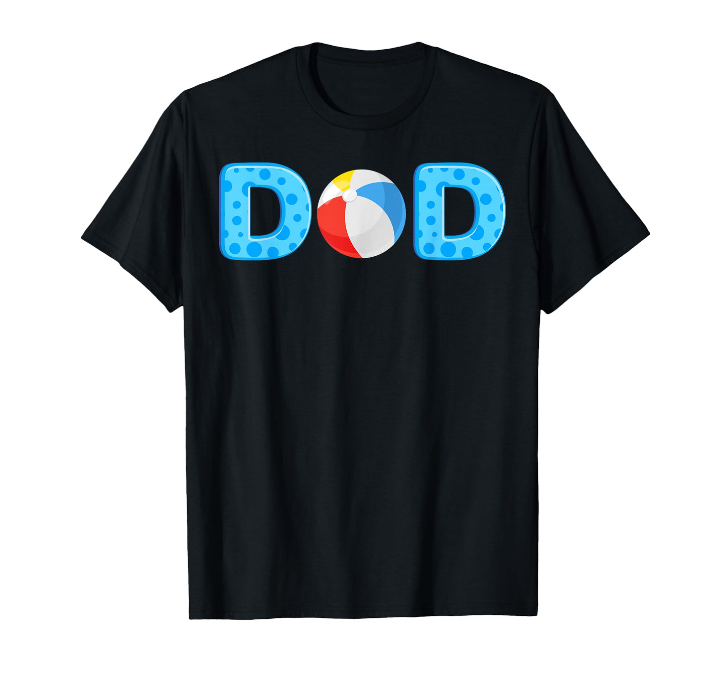 Dad Beach Ball Theme Birthday Party Pool Matching Summer T-Shirt