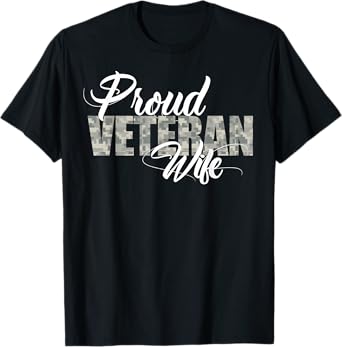 Proud Veteran Wife for the Proud Wife of a Vet T-Shirt