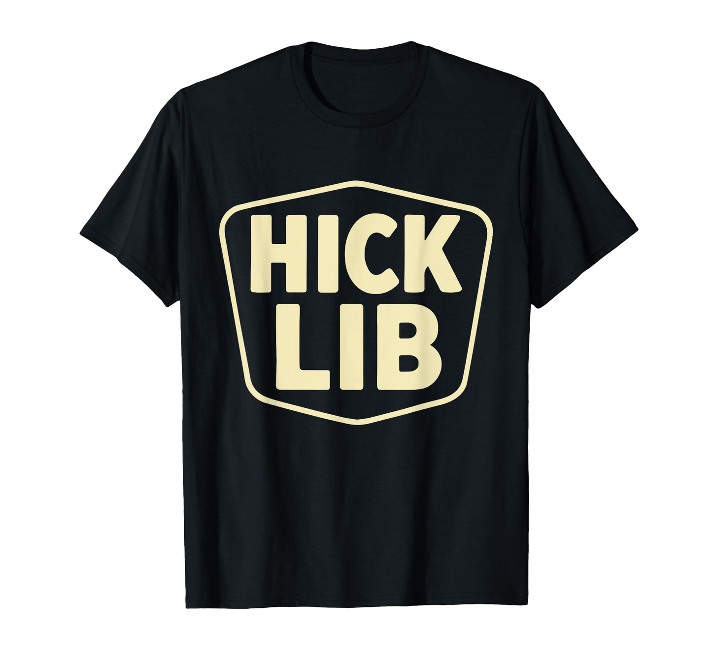 Hick Lib T-Shirt