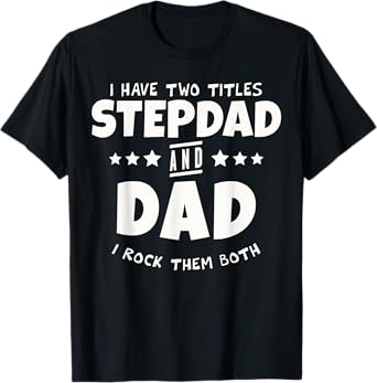 Proud Stepdad Loving Father Figures T-Shirt