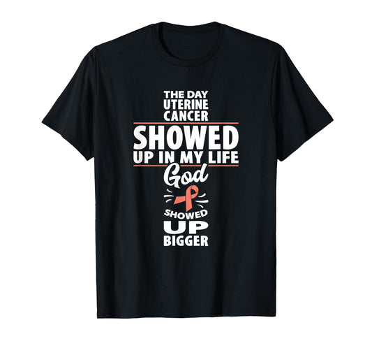 Uterine Cancer Awareness Showed Up Endometrial Cancer T-Shirt