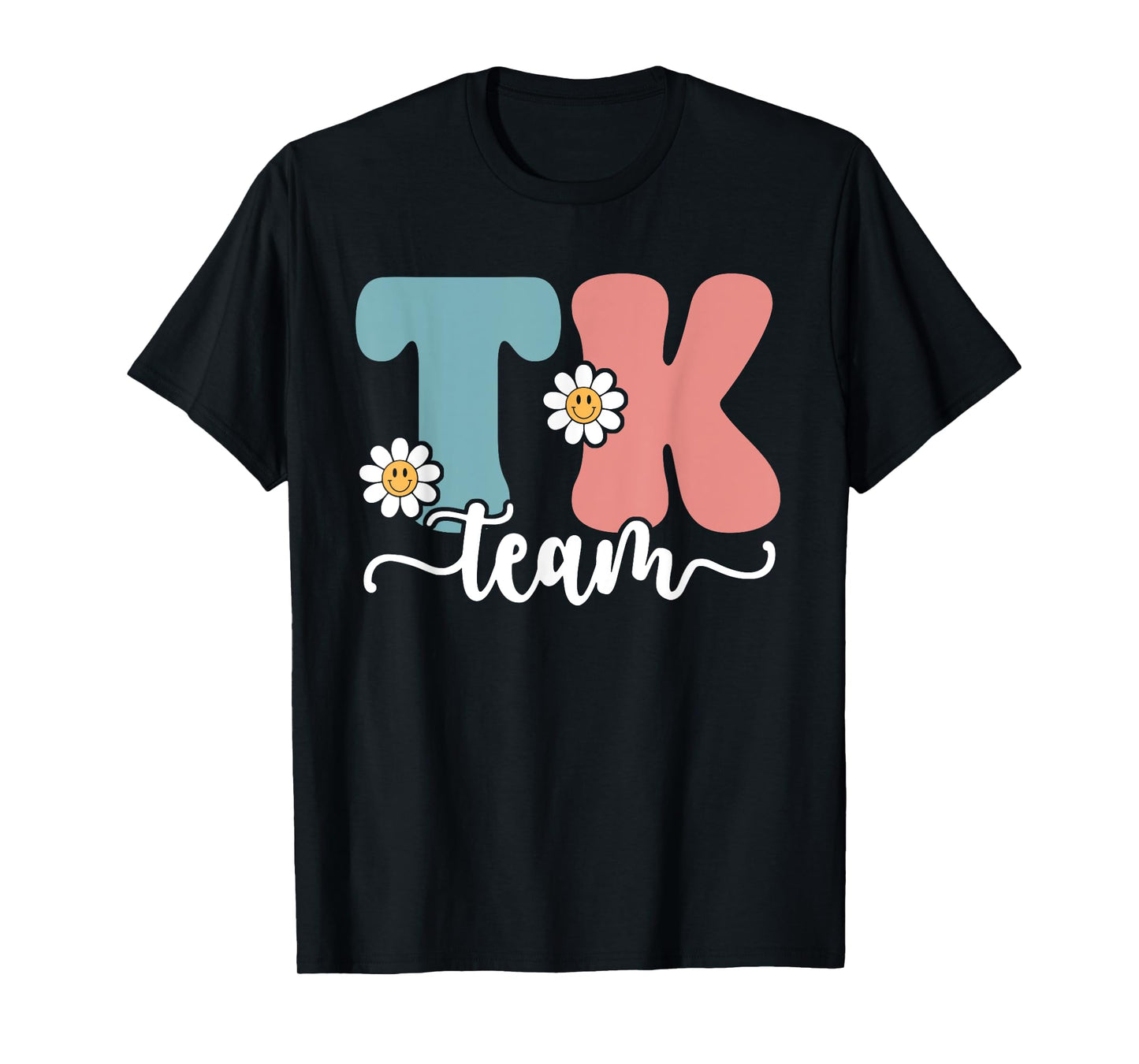 TK Team Back To School Teachers Students Team TK T-Shirt