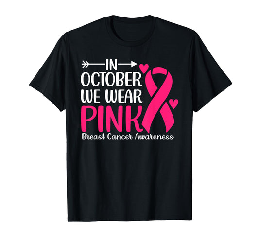 Breast Cancer Awareness Month In October Wear Pink Ribbon T-Shirt
