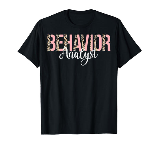 Behavior Analyst - Leopard Behavior ABA Therapist Gifts T-Shirt
