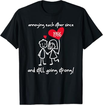 Annoying Each Other Since 1986 Couples Wedding Anniversary T-Shirt