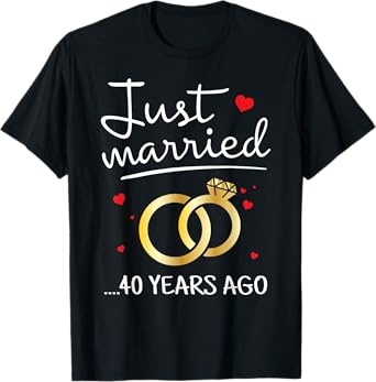 Just Married 40 Years Ago Funny Couple 40th Anniversary T-Shirt