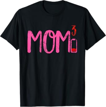 Mom of Three 3 Cubed Low Battery Quote for Moms T-Shirt