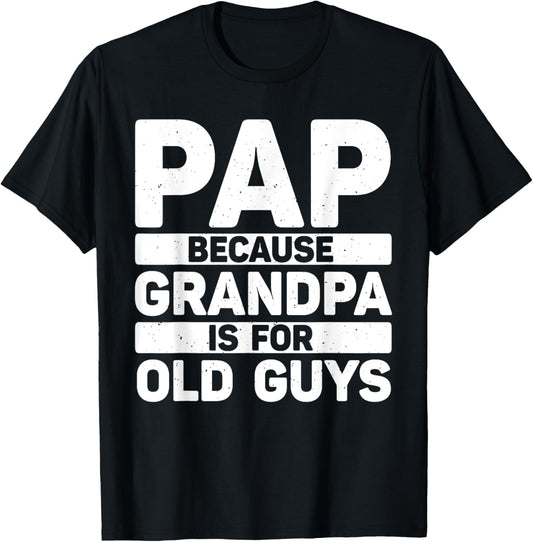 Funny Pap Design For Grandpa From Grandkids Father's Day Pap T-Shirt