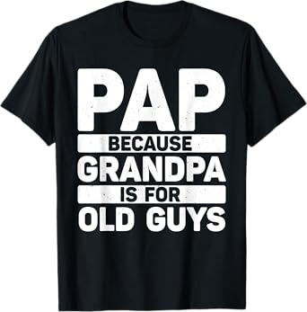 Funny Pap Design For Grandpa From Grandkids Father's Day Pap T-Shirt
