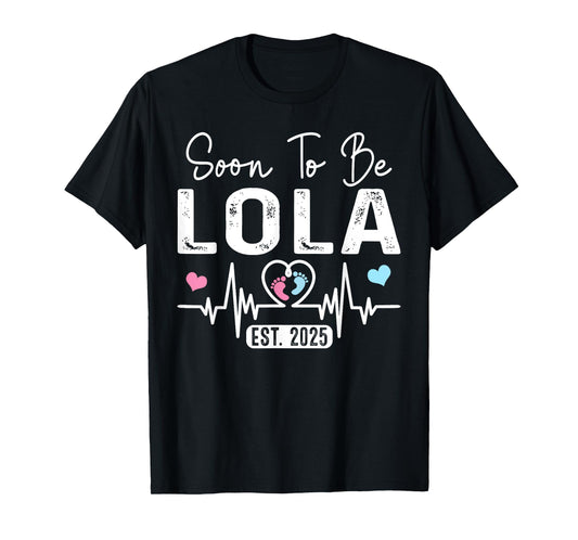 Vintage Soon To Be Lola Est. 2025 New Lola T-Shirt