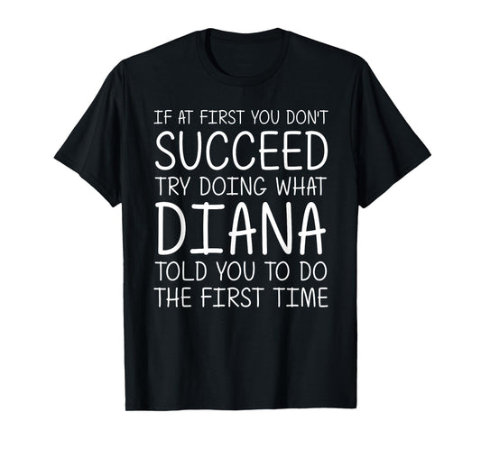 DIANA Gift Name Personalized Birthday Funny Christmas Joke T-Shirt