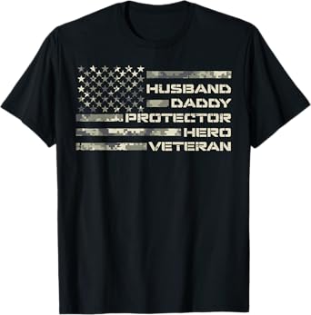 Husband Daddy Protector Hero Veteran Flag Fathers Day Dad T-Shirt