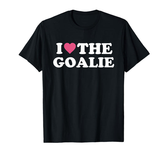 I Love The Goalie Cute Soccer Goalie Family Grandma Mom T-Shirt