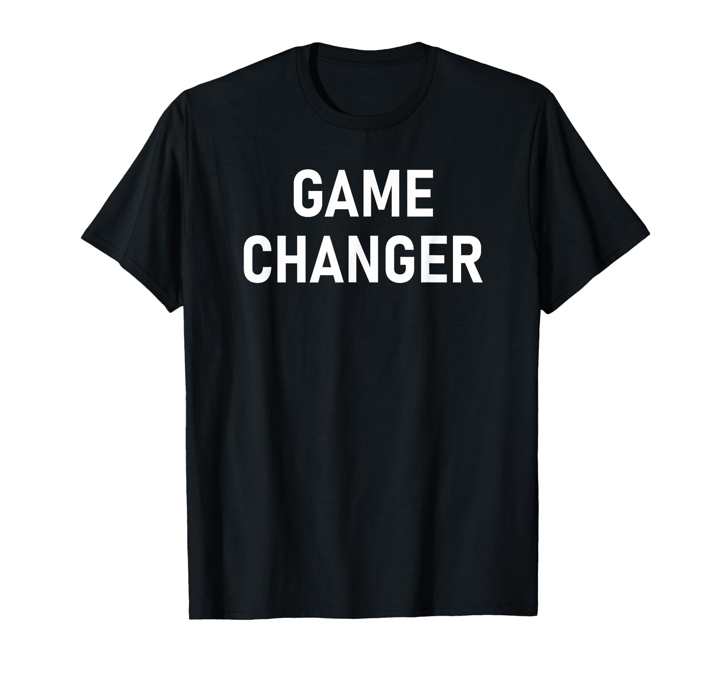 Witty One-liner Designs, Gag Gifts Game Changer, Funny, Sarcastic, Jokes Family T-Shirt