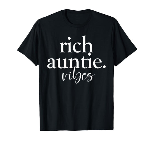 Rich Auntie Vibes Cool Best Aunty Humor Birthday Womens T-Shirt