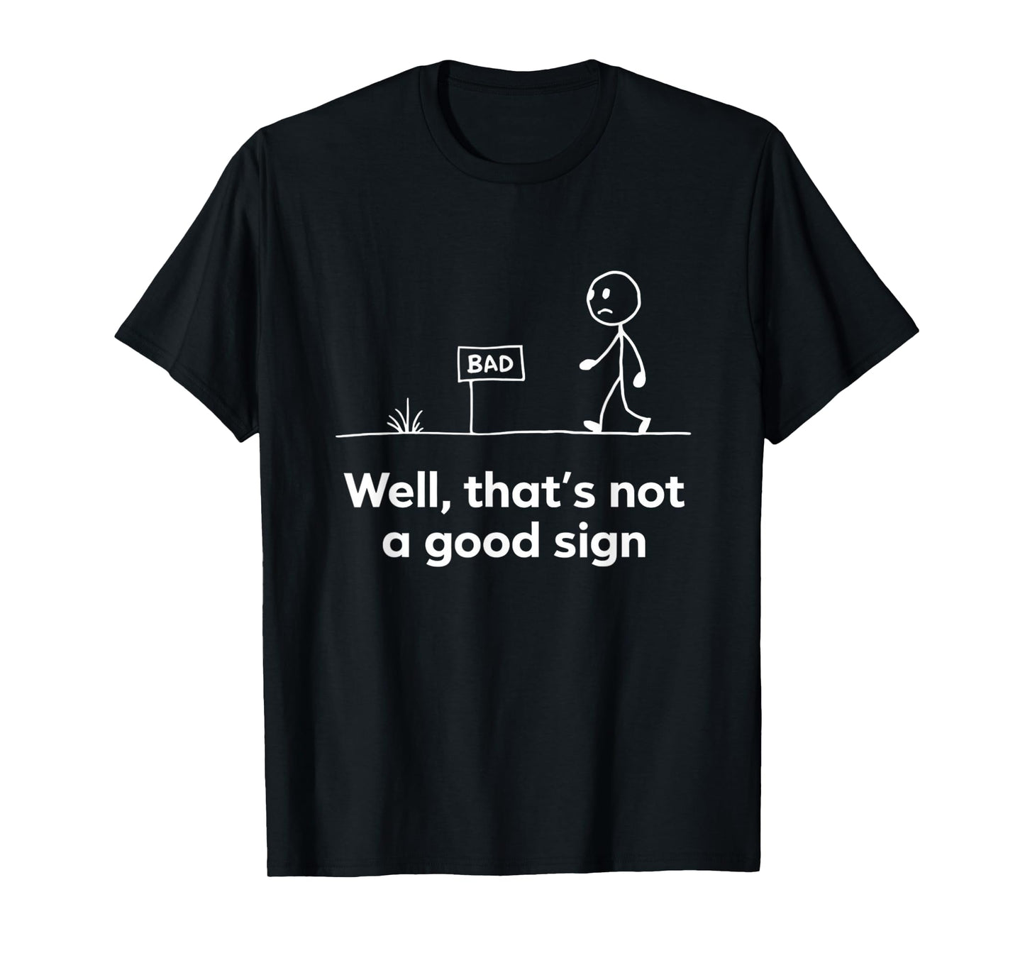 Retro Well That's Not A Good Sign Graphic Apparel Unisex-Child Funny Bad Well That's Not A Good Sign Graphic T-Shirt Black Small Short Sleeve T-Shirt
