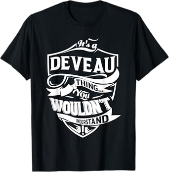 It's a DEVEAU Thing Gifts T-Shirt