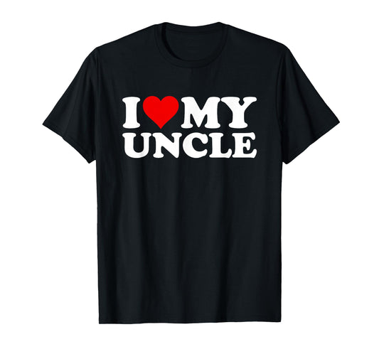 I LOVE HEART MY UNCLE T-Shirt