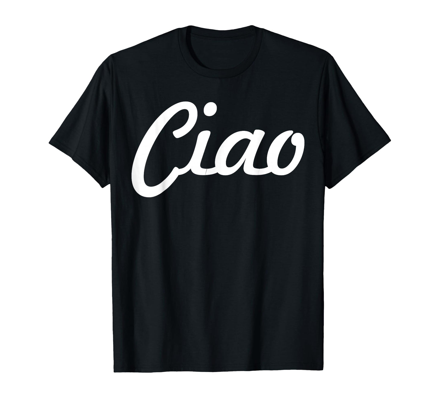 Ciao Italian Greeting | Italy Lover Language Gift Tee T-Shirt