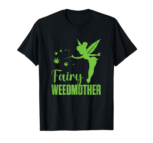 Womens Fairy weedmother, Cute fairy Cannabis Weed Marijuana mom T-Shirt